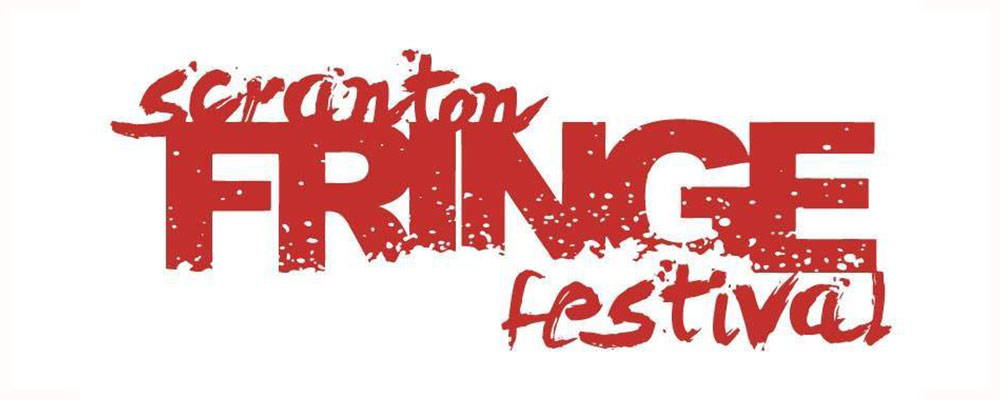 Scranton Fringe Festival Returns, Seeks Proposals