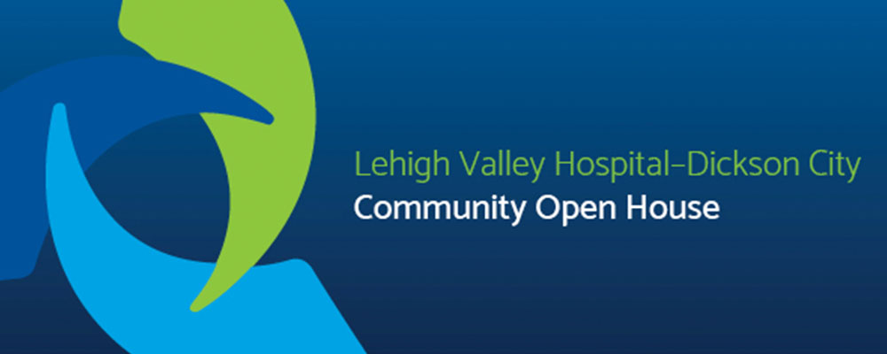 Lehigh Valley Hospital-Dickson City Community Open House