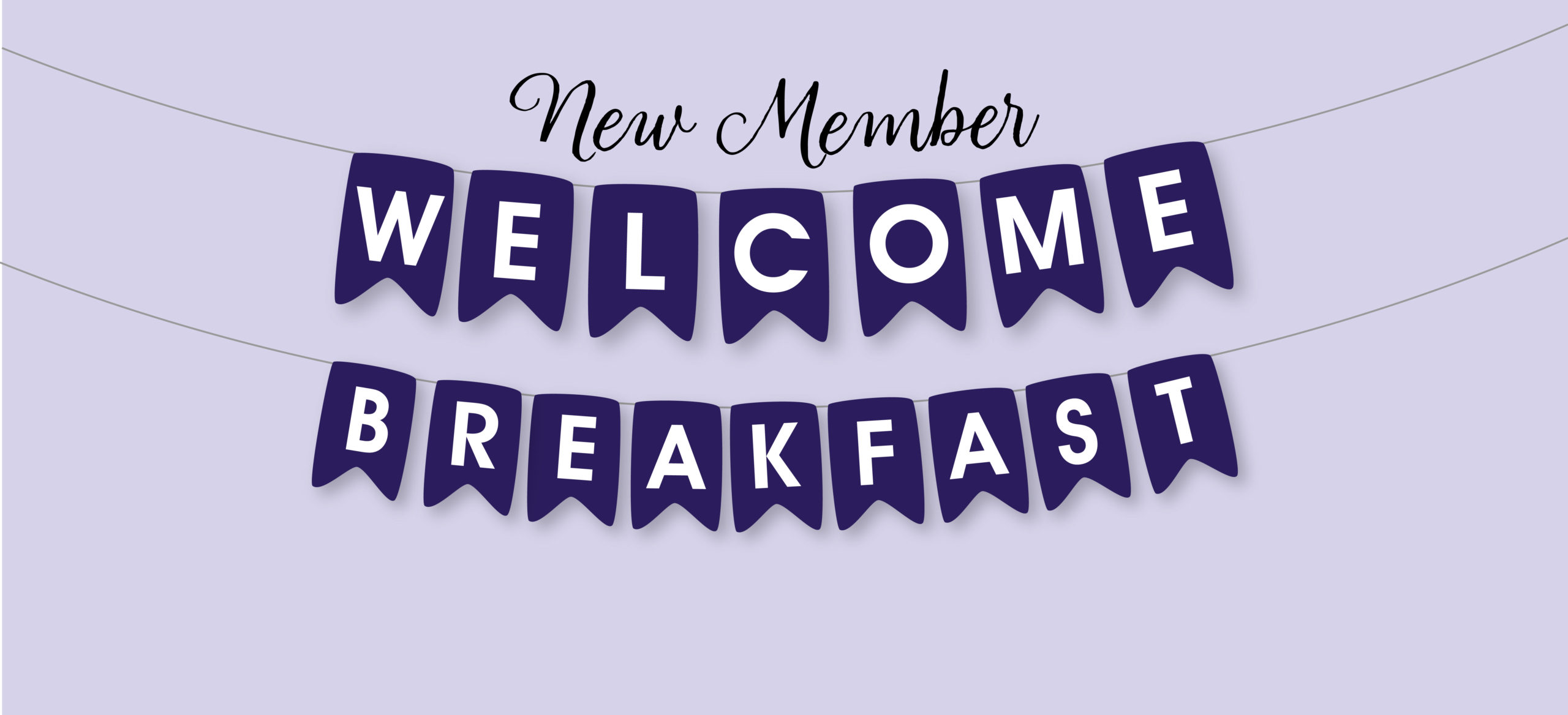 New Member Welcome Breakfast