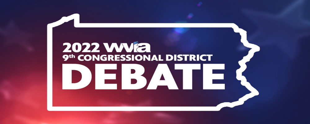 WVIA To Broadcast Pennsylvania’s Congressional District Debate Live