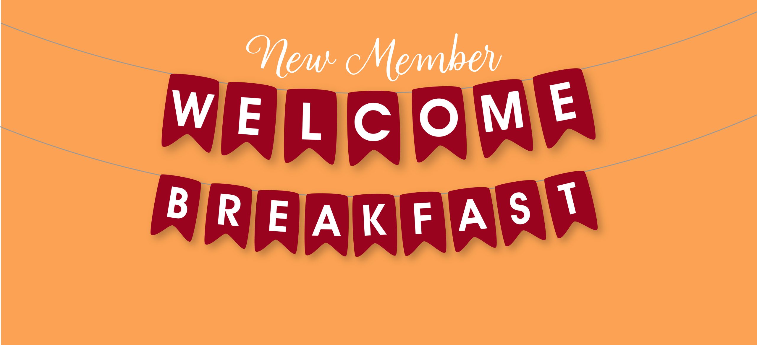 New Member Welcome Breakfast