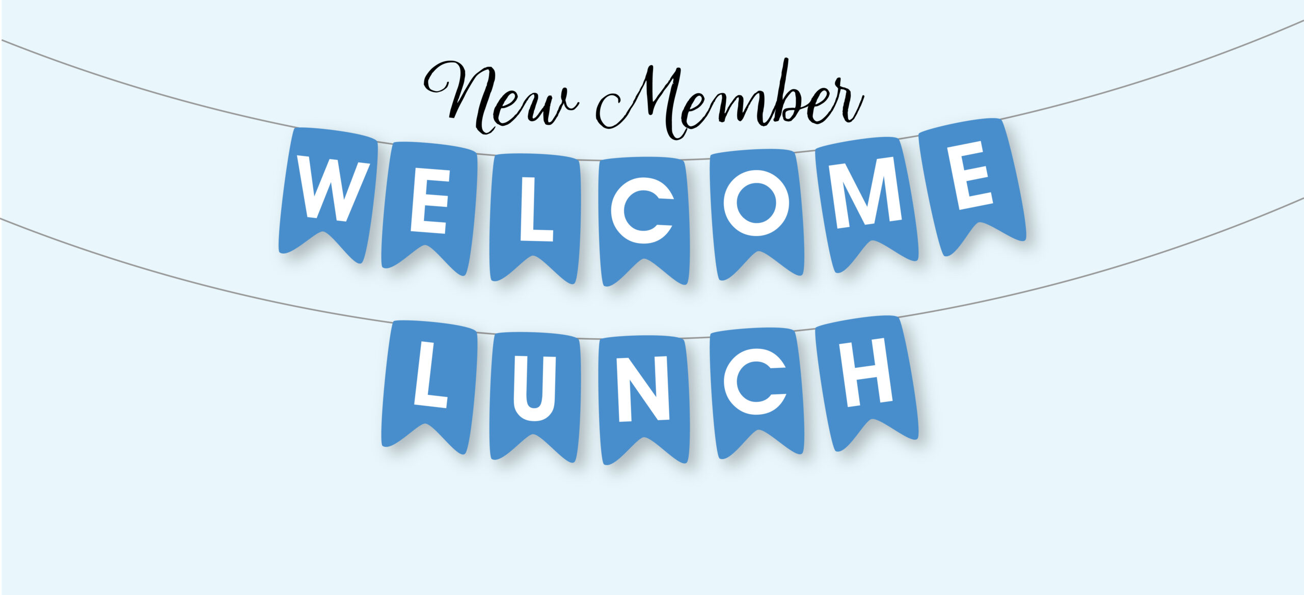 New Member Welcome Lunch