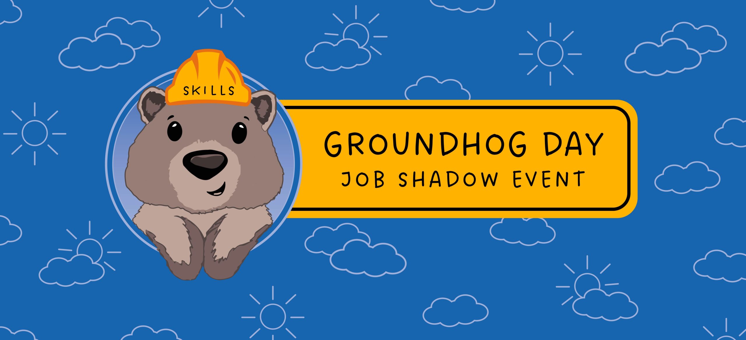 Groundhog Day: Job Shadowing Event