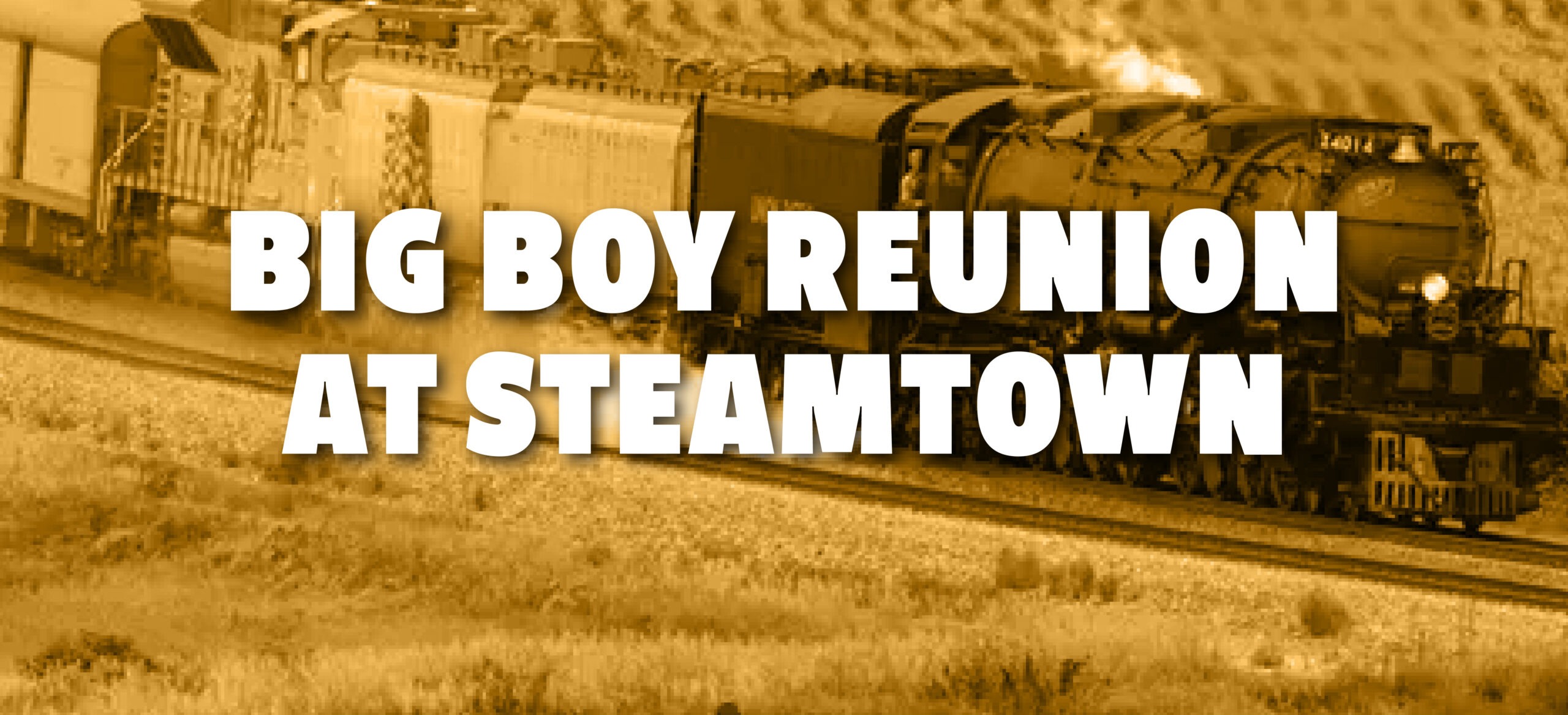 Big Boy Reunion at Steamtown