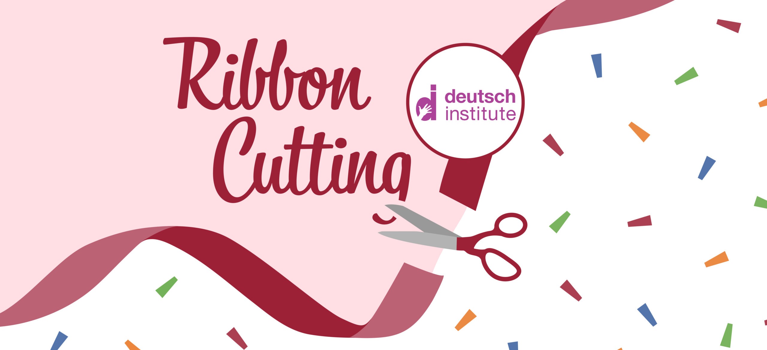 Deutsch Institute Ribbon Cutting